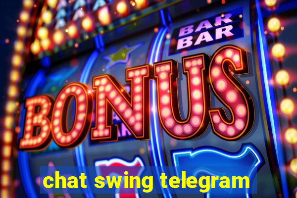 chat swing telegram